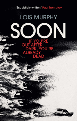 Soon by Lois Murphy