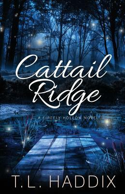 Cattail Ridge by T. L. Haddix