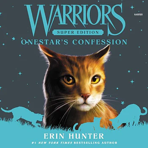 Onestar's Confession by Erin Hunter