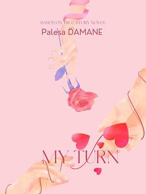My Turn by Palesa Damane