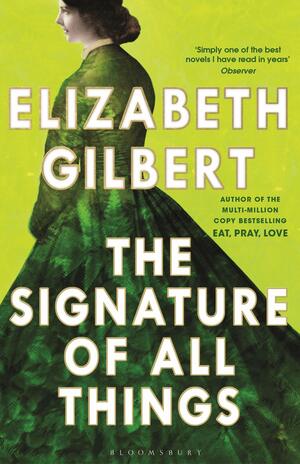 The Signature of All Things by Elizabeth Gilbert