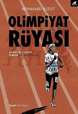 Olimpiyat Rüyası: Samiye Yusuf Ömer'in Hikayesi by Reinhard Kleist