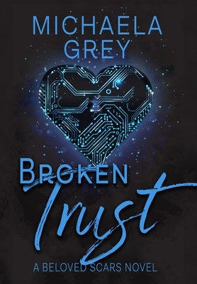 Broken Trust by Michaela Grey