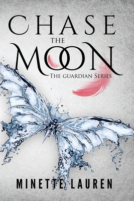 Chase the Moon by Minette Lauren