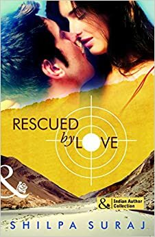 Rescued by Love by Shilpa Suraj