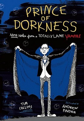 Prince of Dorkness: More Notes from a Totally Lame Vampire by Tim Collins
