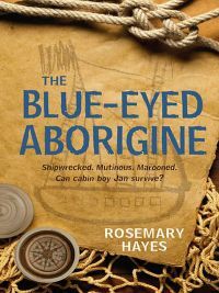 The Blue-Eyed Aborigine by Rosemary Hayes