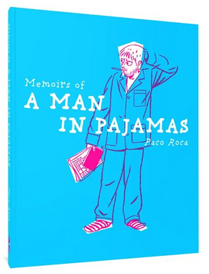 Memoirs of a Man in Pajamas by Paco Roca