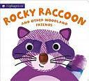 Alphaprints Rocky Raccoon by Amy Oliver, Will Putnam (Editor), Roger Priddy