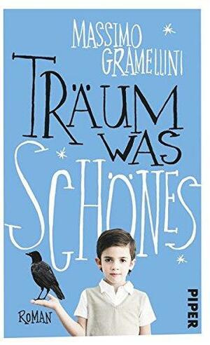 Träum was Schönes by Massimo Gramellini