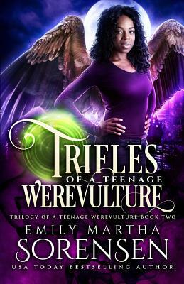 Trifles of a Teenage Werevulture by Emily Martha Sorensen