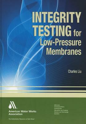 Integrity Testing of Low-Pressure Membranes by Liu Charles, Charles Liu