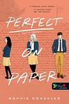 Perfect ​on Paper – Papíron tökéletes by Sophie Gonzales