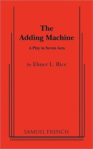 The Adding Machine by Elmer Rice