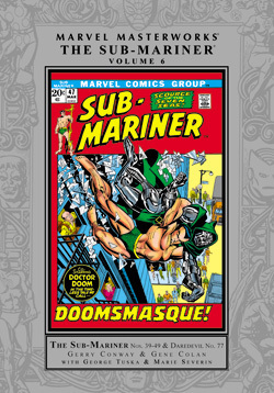 Marvel Masterworks: The Sub-Mariner, Vol. 6 by Gerry Conway