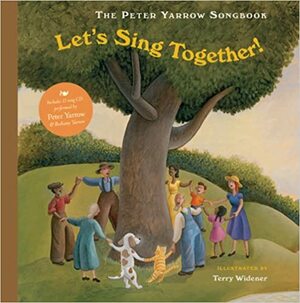 The Peter Yarrow Songbook: Let's Sing Together! by Peter Yarrow