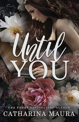 Until You by Catharina Maura