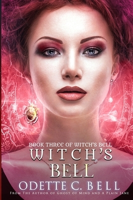 Witch's Bell Book Three by Odette C. Bell