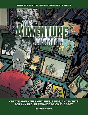 The Adventure Crafter by Tana Pigeon