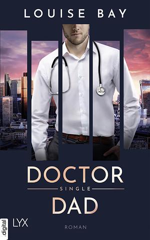 Dr. Single Dad by Louise Bay