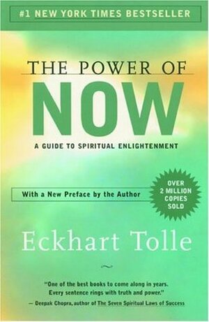 The Power of Now: A Guide to Spiritual Enlightenment by Eckhart Tolle