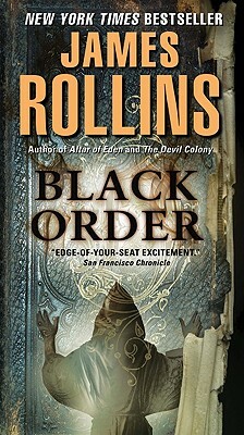 Black Order: A SIGMA Force Novel by James Rollins