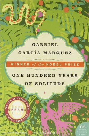 One Hundred Years of Solitude by Gabriel García Márquez