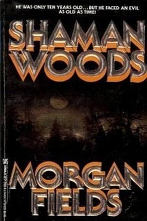 Shaman Woods by Morgan Fields