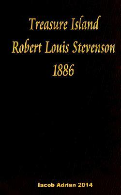 Treasure Island Robert Louis Stevenson 1886 by Iacob Adrian