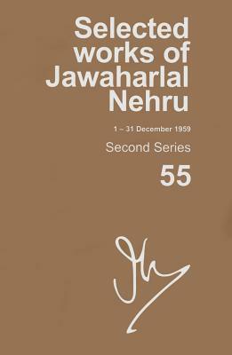 Selected Works of Jawaharlal Nehru (1-31 December 1959): Second Series, Vol. 55 by 