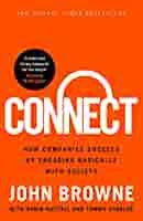 Connect: How companies succeed by engaging radically with society by Tommy Stadlen, John Browne, Robin Nuttall