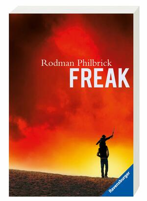 Freak. Verfilmt als 'The Mighty'. by Rodman Philbrick