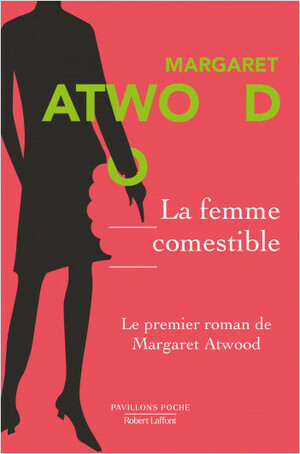 La Femme comestible by Margaret Atwood