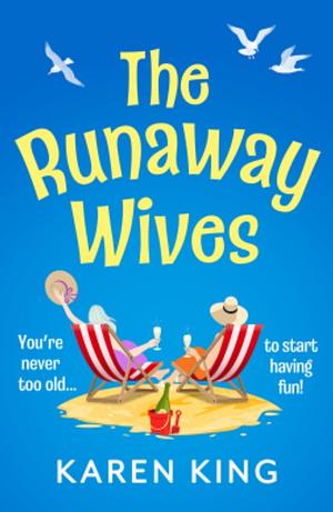 The Runaway Wives by Karen King