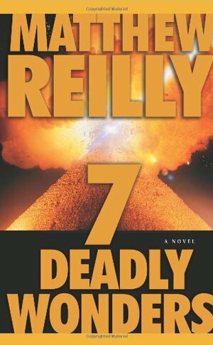 7 Deadly Wonders by Matthew Reilly