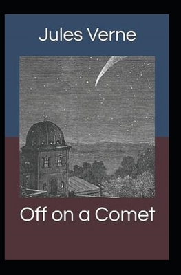 Off on a Comet Illustrated by Jules Verne