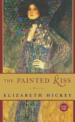 The Painted Kiss by Elizabeth Hickey