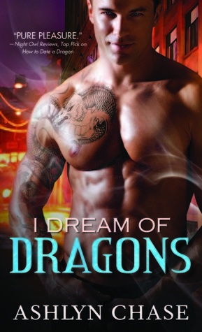 I Dream of Dragons by Ashlyn Chase