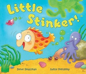 Little Stinker by Joëlle Dreidemy, Steve Smallman