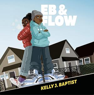 Eb & Flow by Kelly J. Baptist