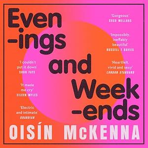 Evenings and Weekends by Oisín McKenna