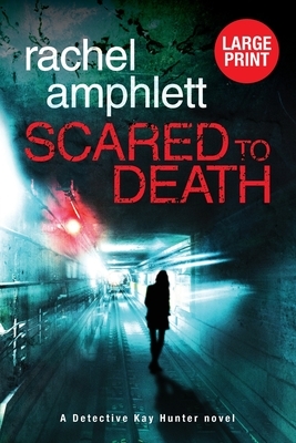 Scared to Death by Rachel Amphlett