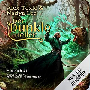 Der dunkle Heiler by Alex Toxic, Nadya Lee
