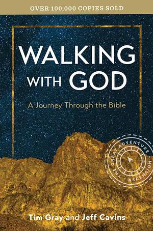 Walking with God: A Journey Through the Bible, 3rd Edition by Tim Gray, Jeff Cavins