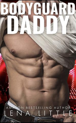 Bodyguard Daddy by Lena Little