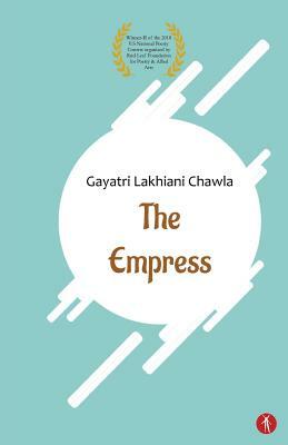 The Empress by Gayatri Lakhiani Chawla
