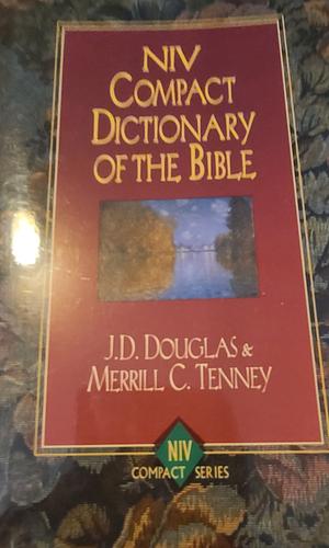 NIV Compact Dictionary of the Bible by J.D. Douglas