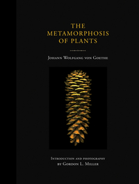 The Metamorphosis of Plants (The MIT Press) by Johann Wolfgang von Goethe, MIT Press by Johann Wolfgang von Goethe
