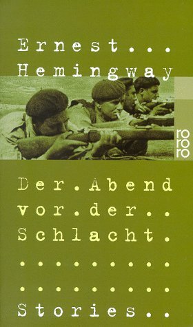 Der Abend vor der Schlacht. Stories aus dem Spanischen Bürgerkrieg by Ernest Hemingway