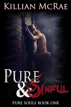 Pure & Sinful by Killian McRae